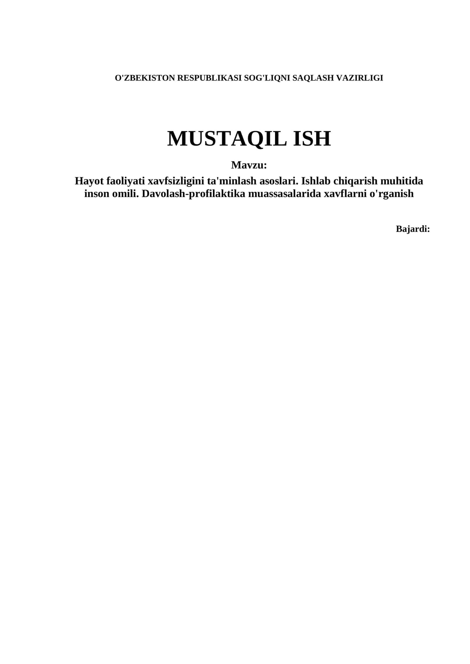 Hayot faoliyati xavfsizligini ta'minlash asoslari. Ishlab chiqarish muhitida inson omili. Davolash-profilaktika muassasalarida xavflarni o'rganish