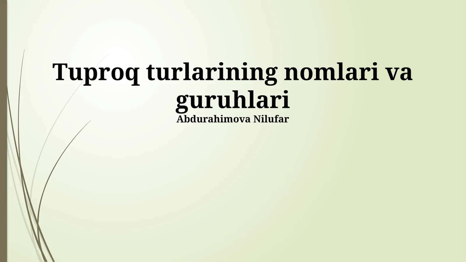 Tuproq turlarining nomlari va guruhlari