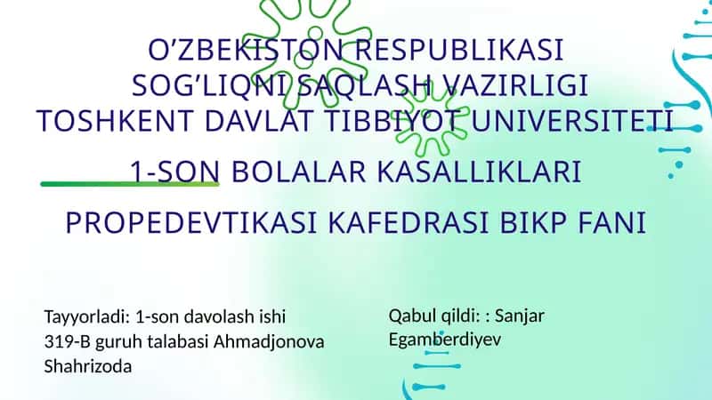 1-SON BOLALAR KASALLIKLARI PROPEDEVTIKASI KAFEDRASI BIKP FANI