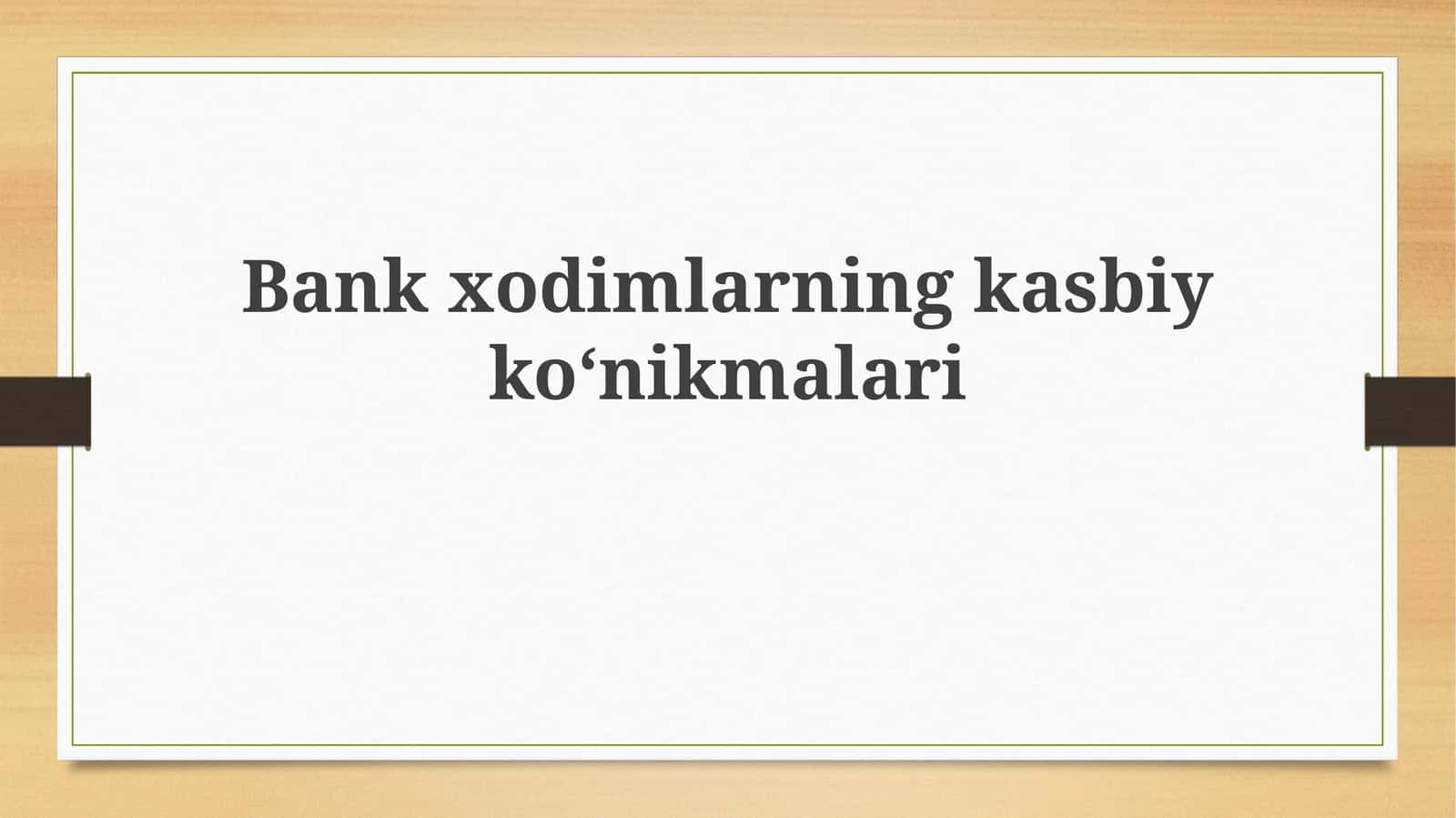 Bankxodimlarningkasbiykoʻnikmalari