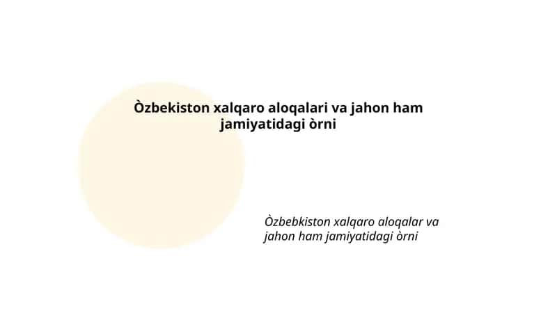 Oʻzbekiston xalqaro aloqalari va jahon ham jamiyatidagi òrni
