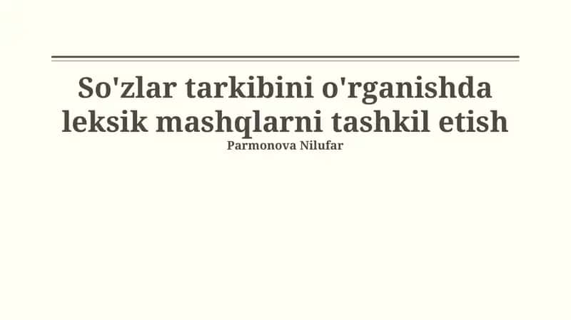So'zlar tarkibini o'rganishda leksik mashqlarni tashkil etish