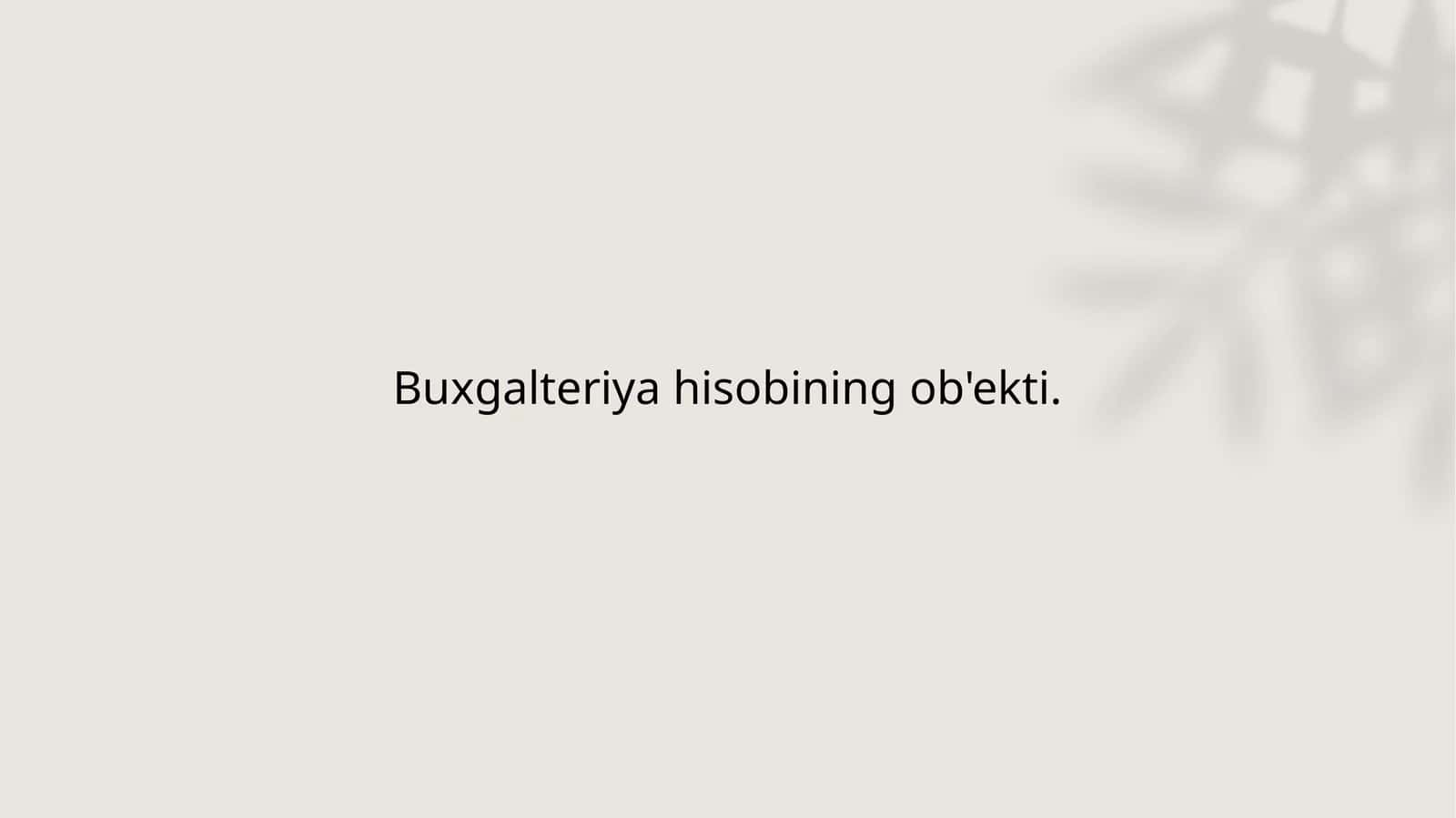 Buxgalteriya hisobining ob'ekti