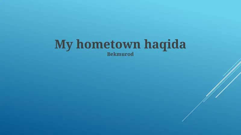 My Hometown haqida