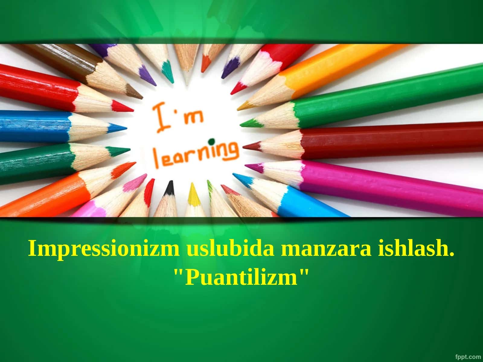 7-sinf Tasviriy san'at dars ishlanma. Impressionizm uslubida manzara ishlash. Puantilizm