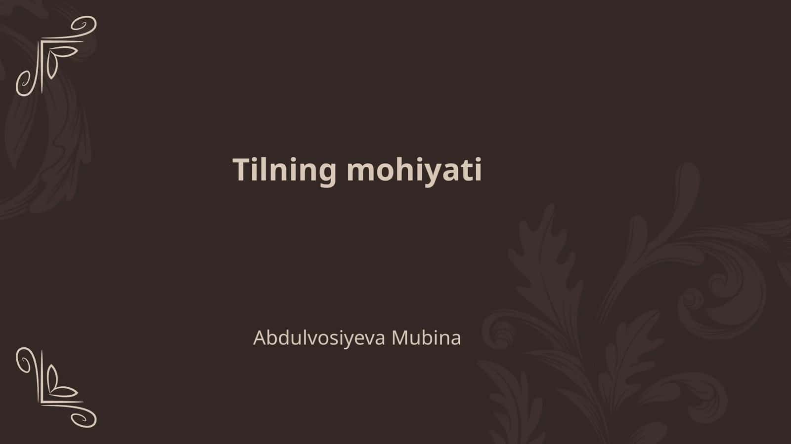 Tilning mohiyati