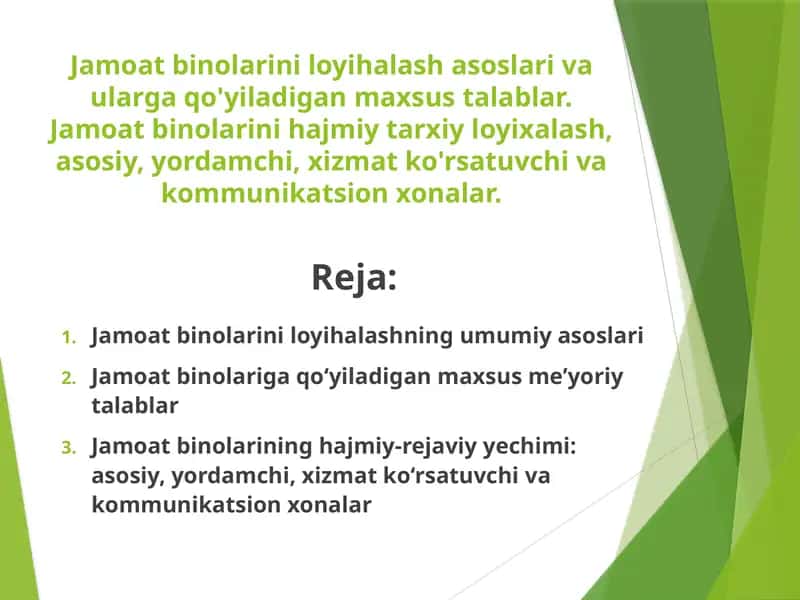 Jamoat binolarini loyihalash asoslari va ularga qo'yiladigan maxsus talablar. Jamoat binolarini hajmiy tarxiy loyixalash, asosiy, yordamchi, xizmat ko'rsatuvchi va kommunikatsion xonalar.
