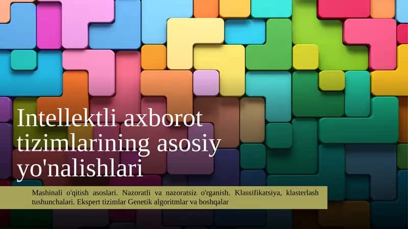Intellektli axborot tizimlarining asosiy yo'nalishlari