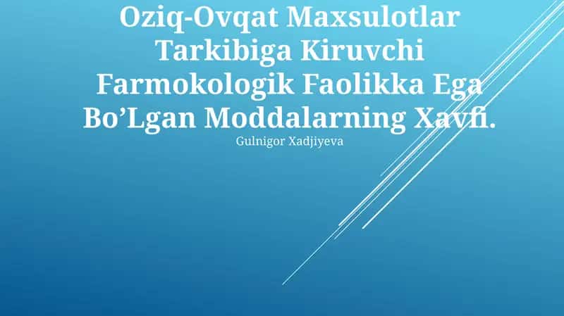 Oziq-Ovqat Maxsulotlar Tarkibiga Kiruvchi Farmokologik Faolikka Ega Bo’Lgan Moddalarning Xavfi