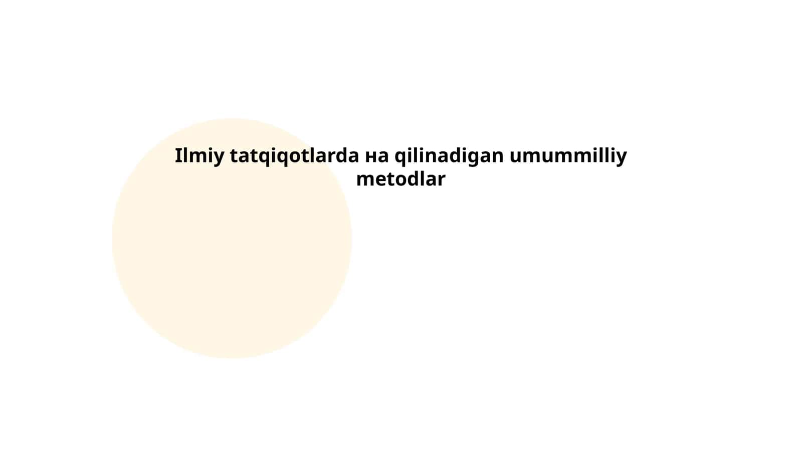Ilmiy tatqiqotlarda на qilinadigan umummilliy metodlar