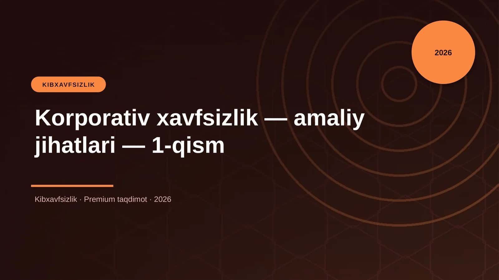 Korporativ xavfsizlik — amaliy jihatlari — 1-qism