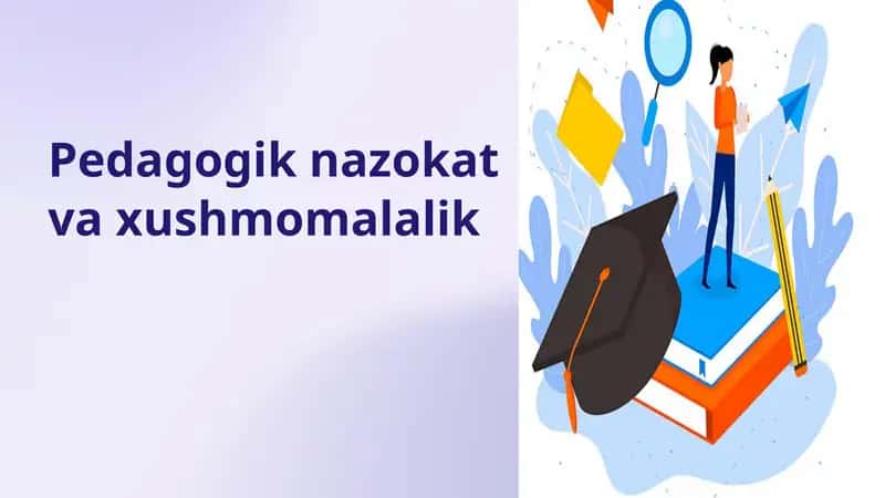 Pedagogik nazokat va xushmomalalik