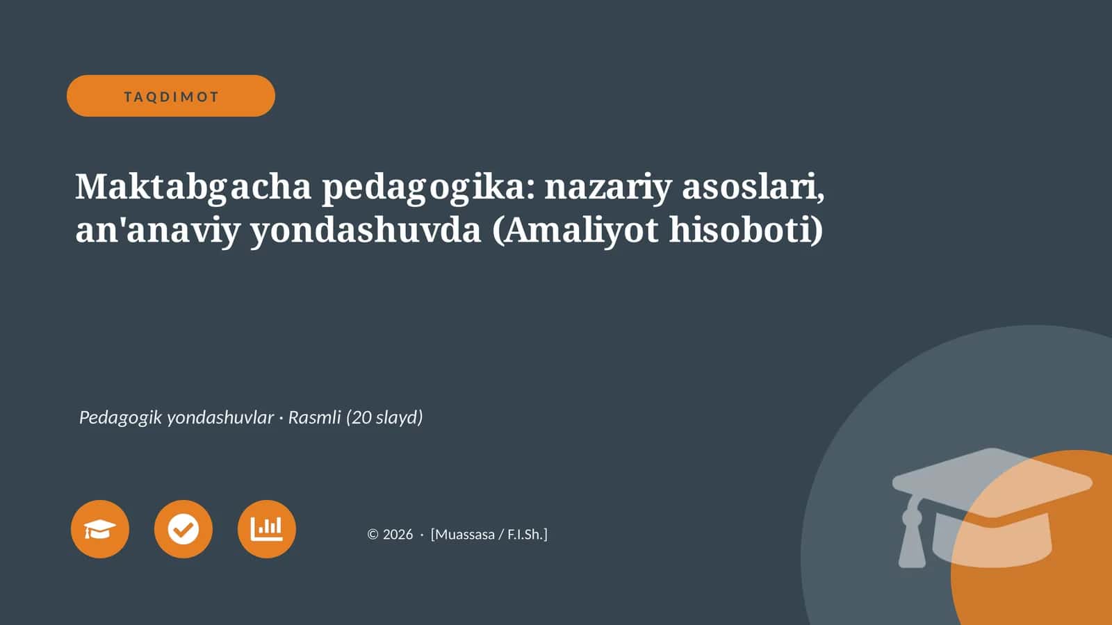 Maktabgacha pedagogika: nazariy asoslari, an'anaviy yondashuvda (Amaliyot hisoboti)