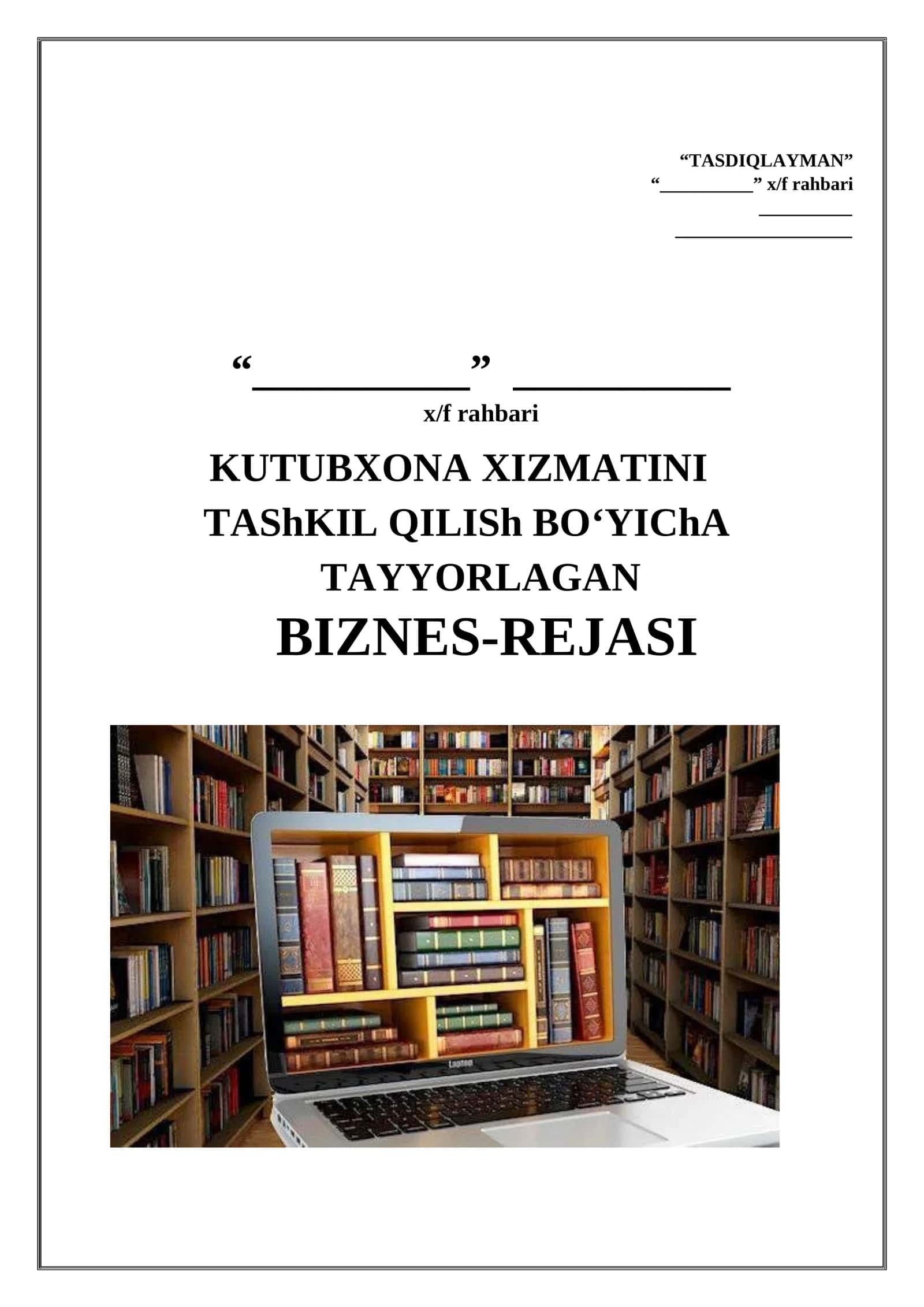 KUTUBXONA XIZMATINI TASHKIL QILISH BIZNES REJASI