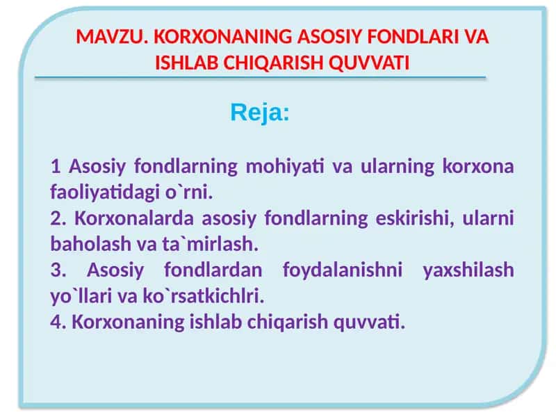 KORXONANING ASOSIY FONDLARI VA ISHLAB CHIQARISH QUVVATI