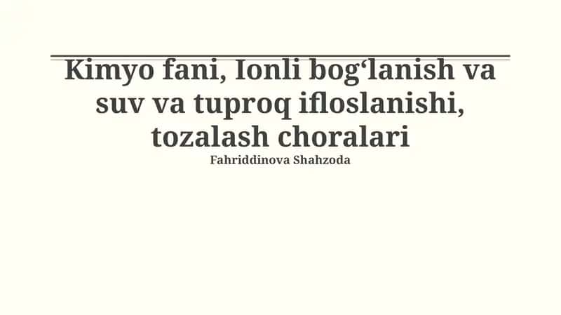 Kimyo fani, Ionli bogʻlanish va suv va tuproq ifloslanishi, tozalash choralari