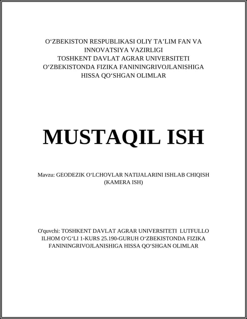 GEODEZIK OʻLCHOVLAR NATIJALARINI ISHLAB CHIQISH (KAMERA ISH)