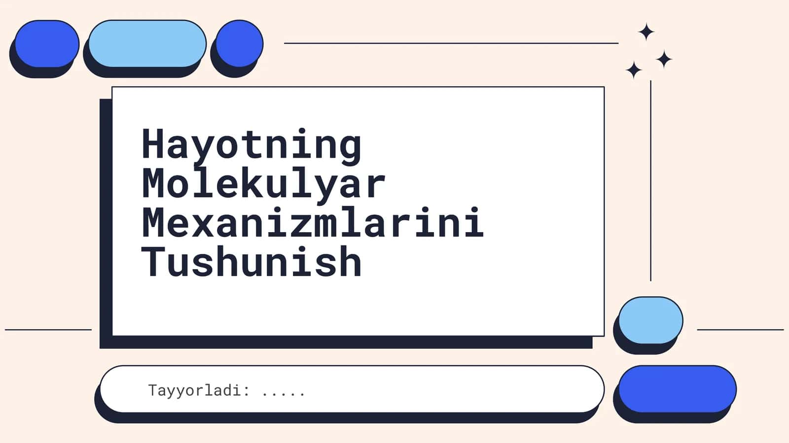 Hayotning Molekulyar Mexanizmlarini Tushunish