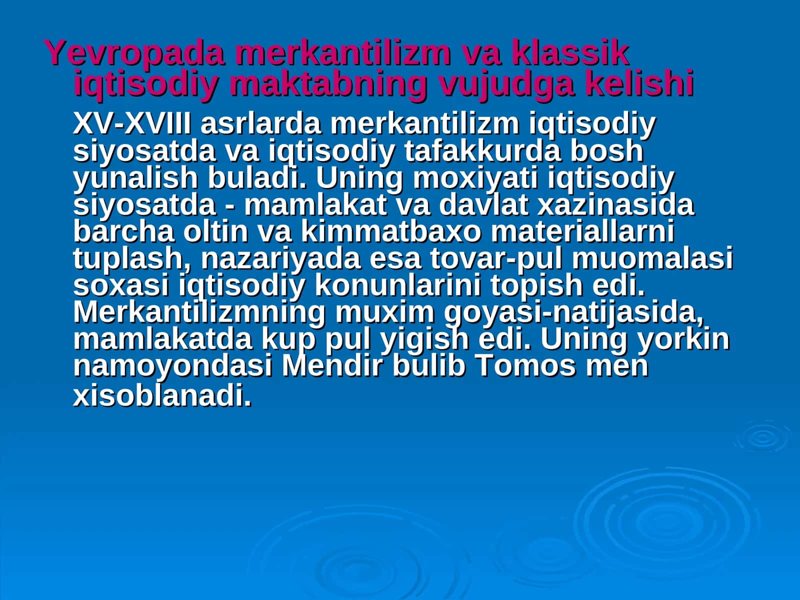 XV-XVIII asrlarda Merkantilizm va klassik iqtisodiy maktabning vujudga kelishi