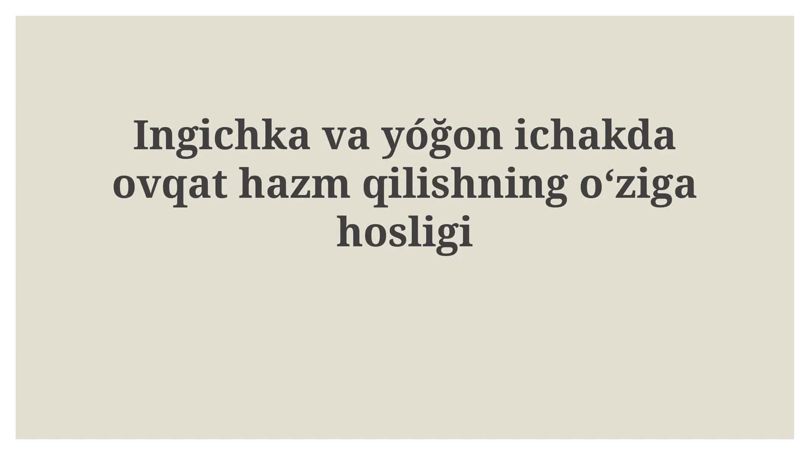 Ingichka va yo'g'on ichaklarda hazm qilishning o'ziga hosligi