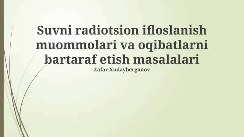 Suvni radiotsion ifloslanish muommolari va oqibatlarni bartaraf etish masalalari