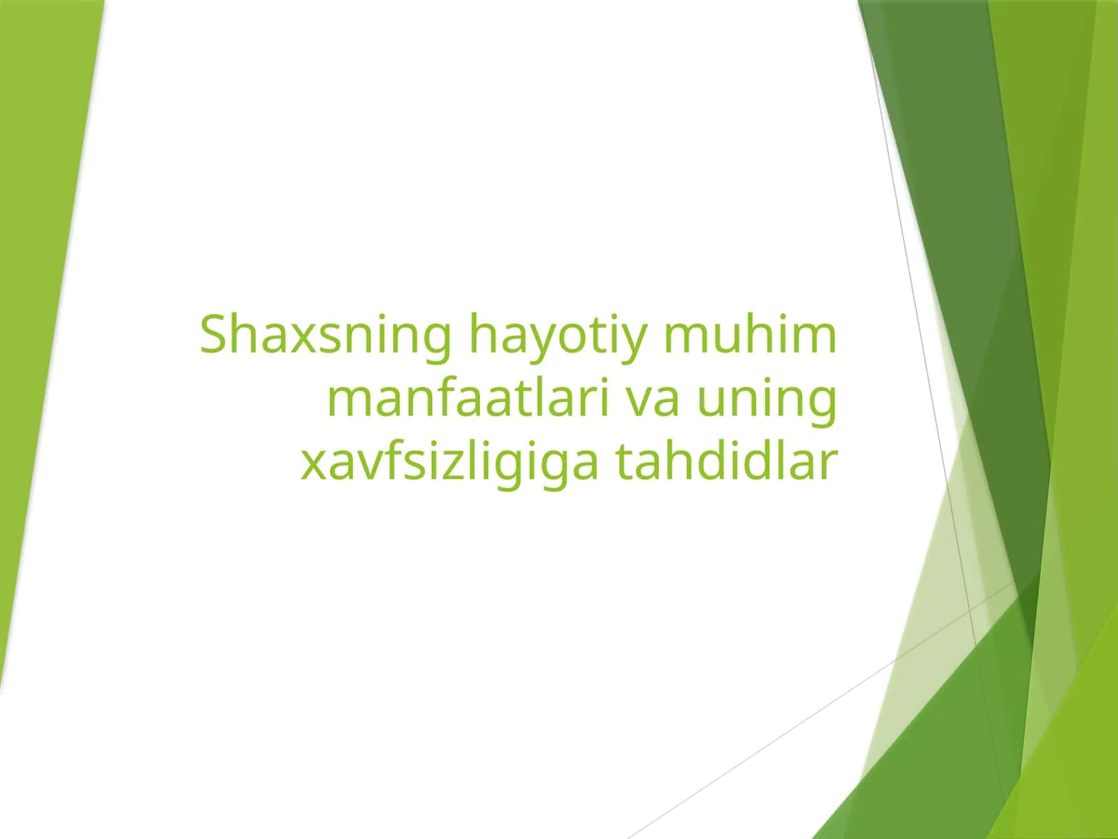 Shaxsning hayotiymuhim manfaatlari va uning xavfsizligiga tahdidlar