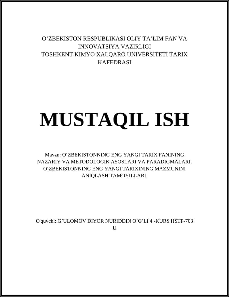 O‘ZBEKISTONNING ENG YANGI TARIX FANINING NAZARIY VA METODOLOGIK ASOSLARI VA PARADIGMALARI. O‘ZBEKISTONNING ENG YANGI TARIXINING MAZMUNINI ANIQLASH TAMOYILLARI
