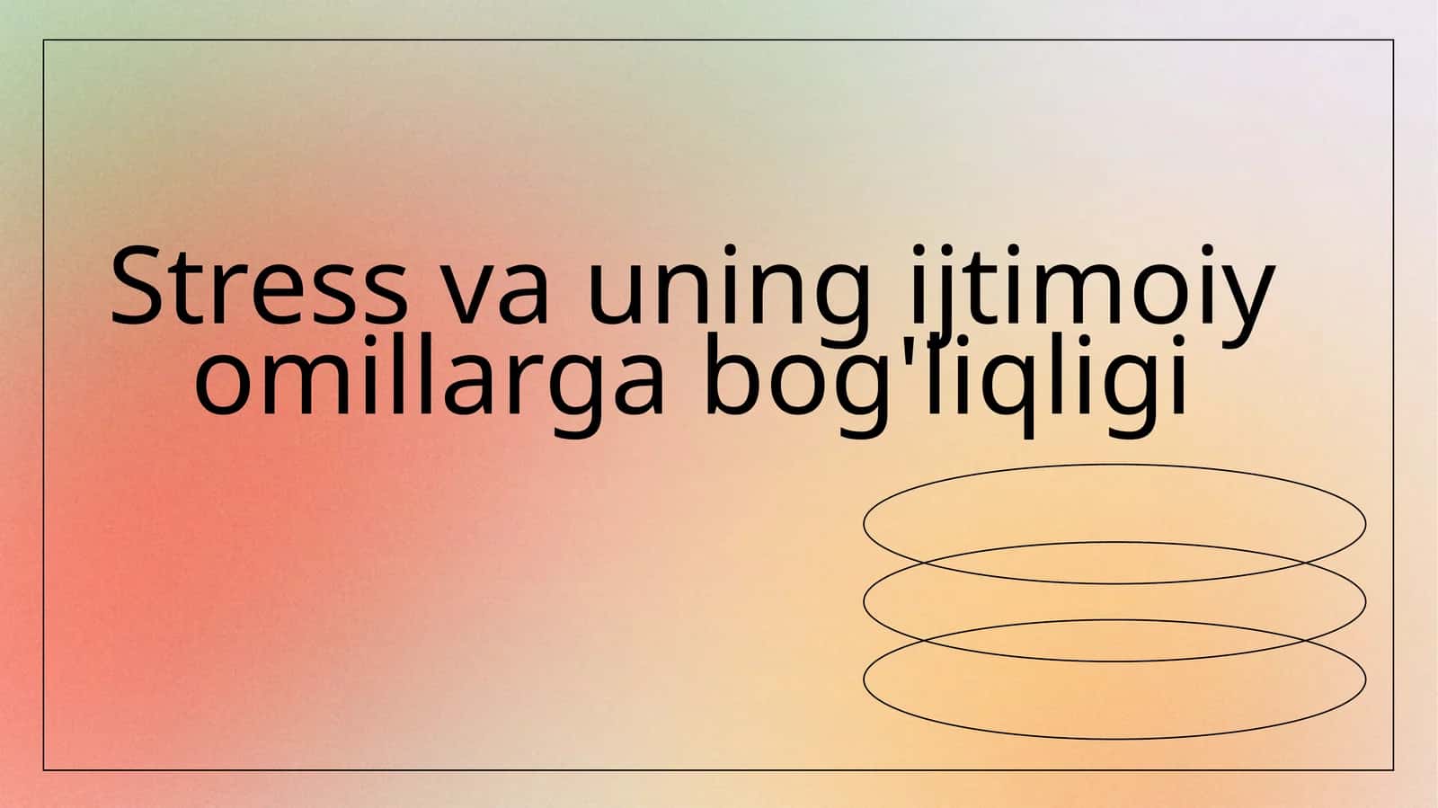 Stress va uning ijtimoiy omillarga bog'liqligi