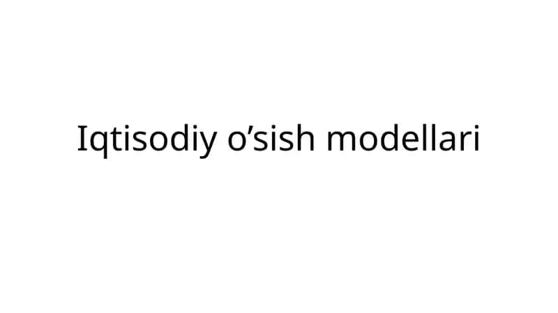 Iqtisodiyo’sishmodellari