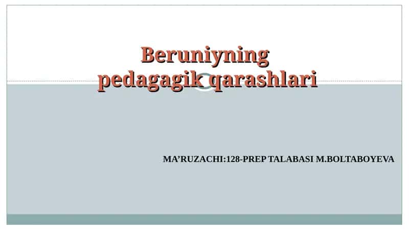 Beruniyningpedagagik qarashlari