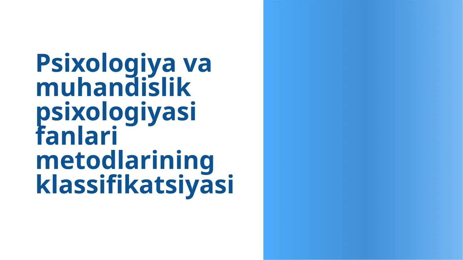 Psixologiyavamuhandislikpsixologiyasifanlarimetodlariningklassifikatsiyasi
