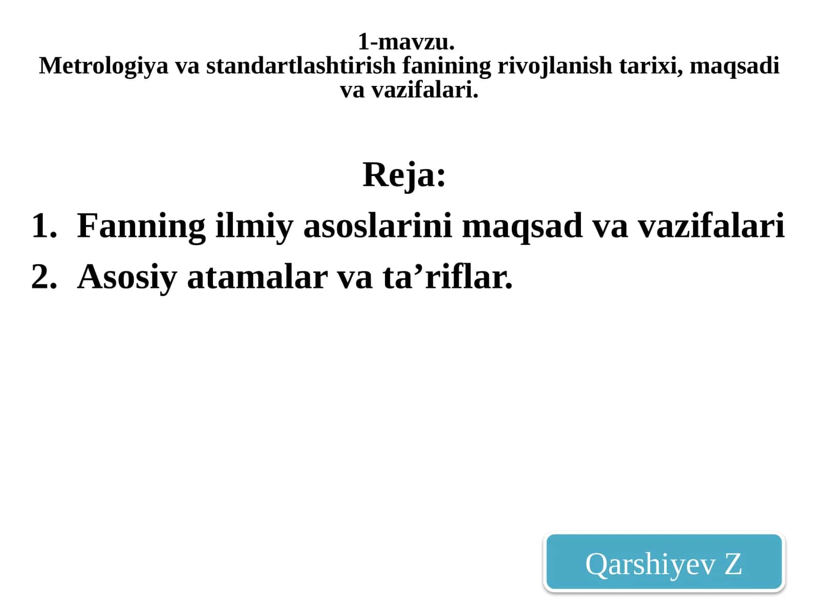 Metrologiya va standartlashtirish fanining rivojlanishi, maqsadi va vazifalari