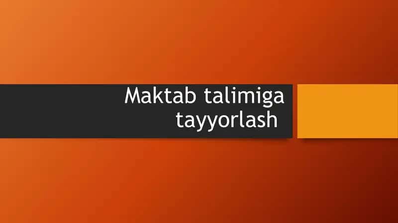 Maktab talimiga tayyorlash