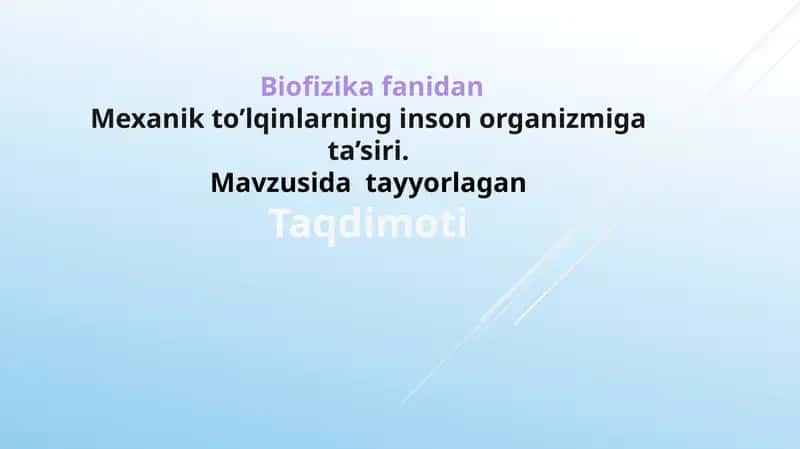 Mexanik to’lqinlarning inson organizmiga ta’siri.