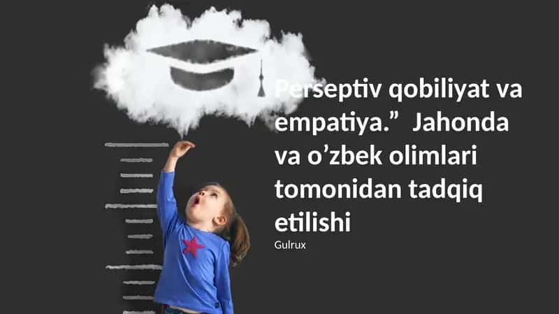 Perseptiv qobiliyat va empatiya: Asosiy tushunchalar va nazariy asoslar