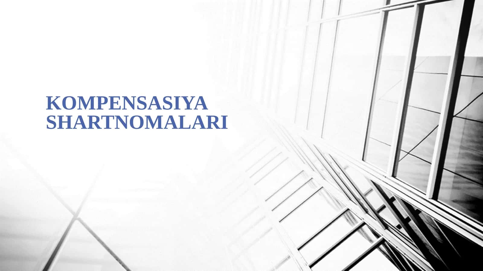 KOMPENSASIYA SHARTNOMALARI