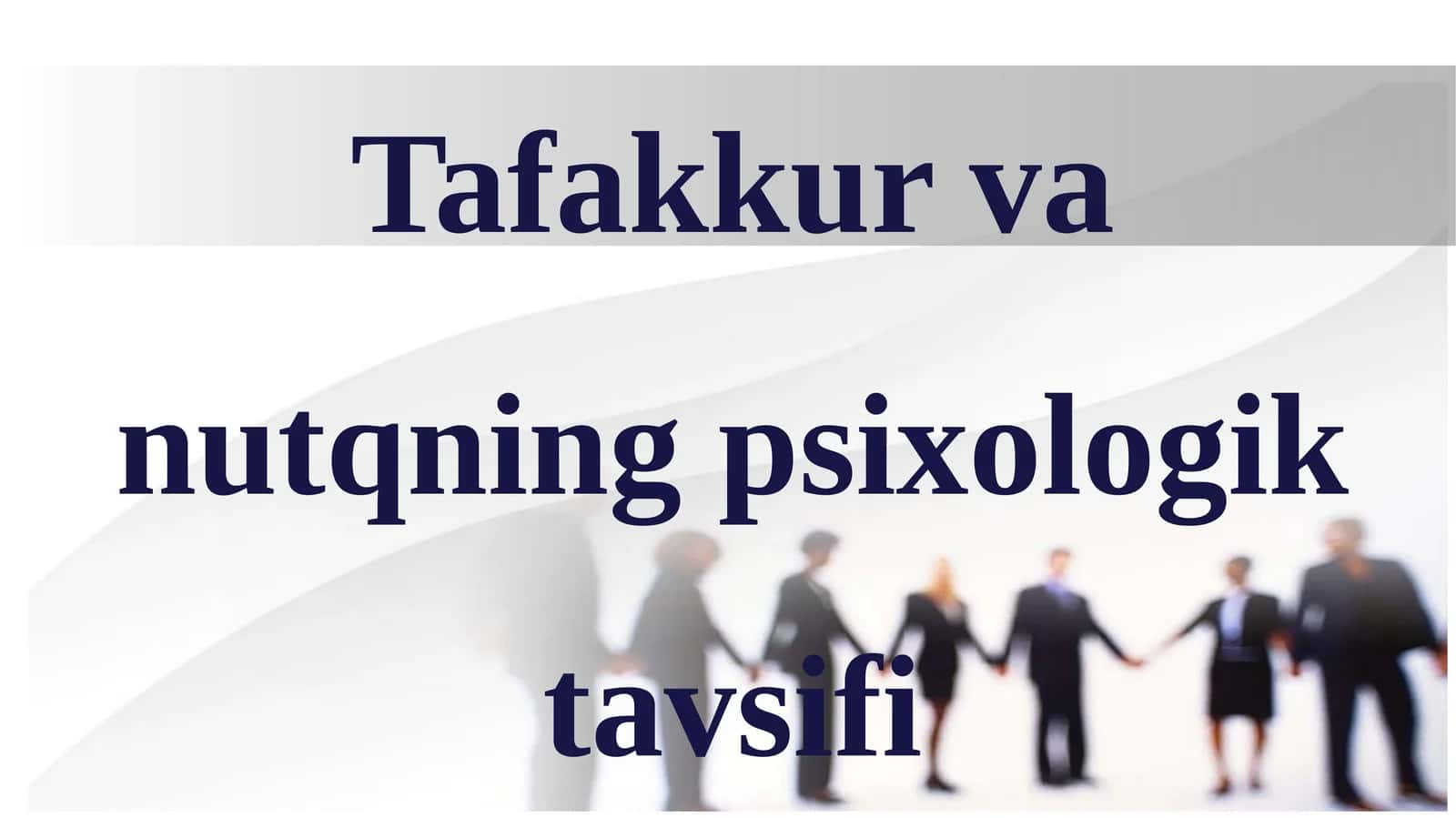 Tafakkur va nutqning psixologik tavsifi