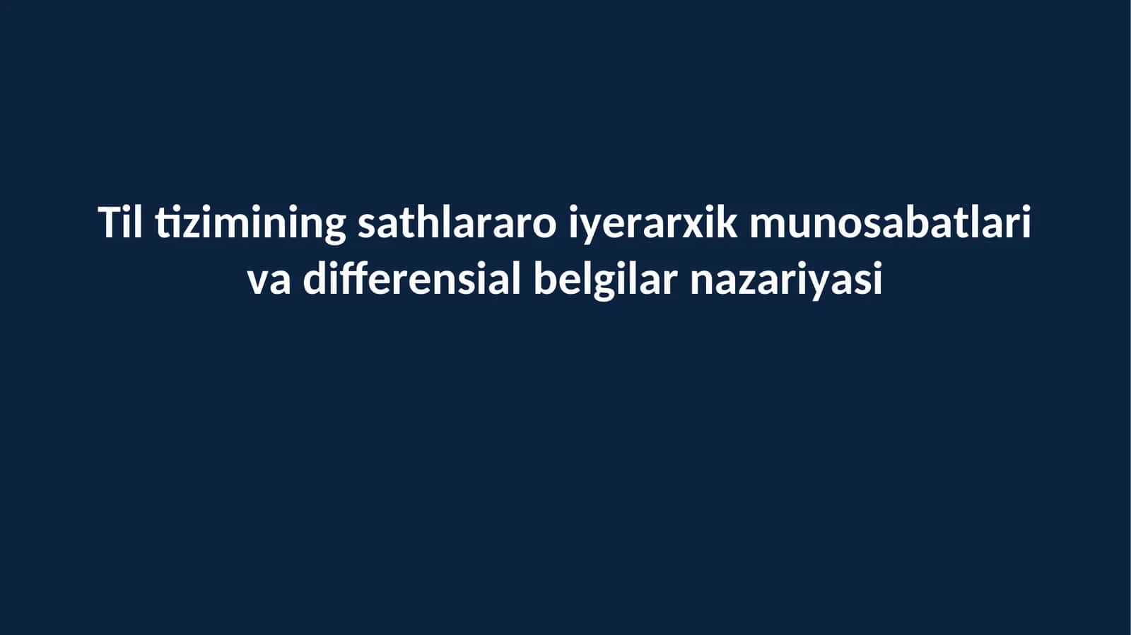 Til tizimining sathlararo iyerarxik munosabatlari va differensial belgilar nazariyasi