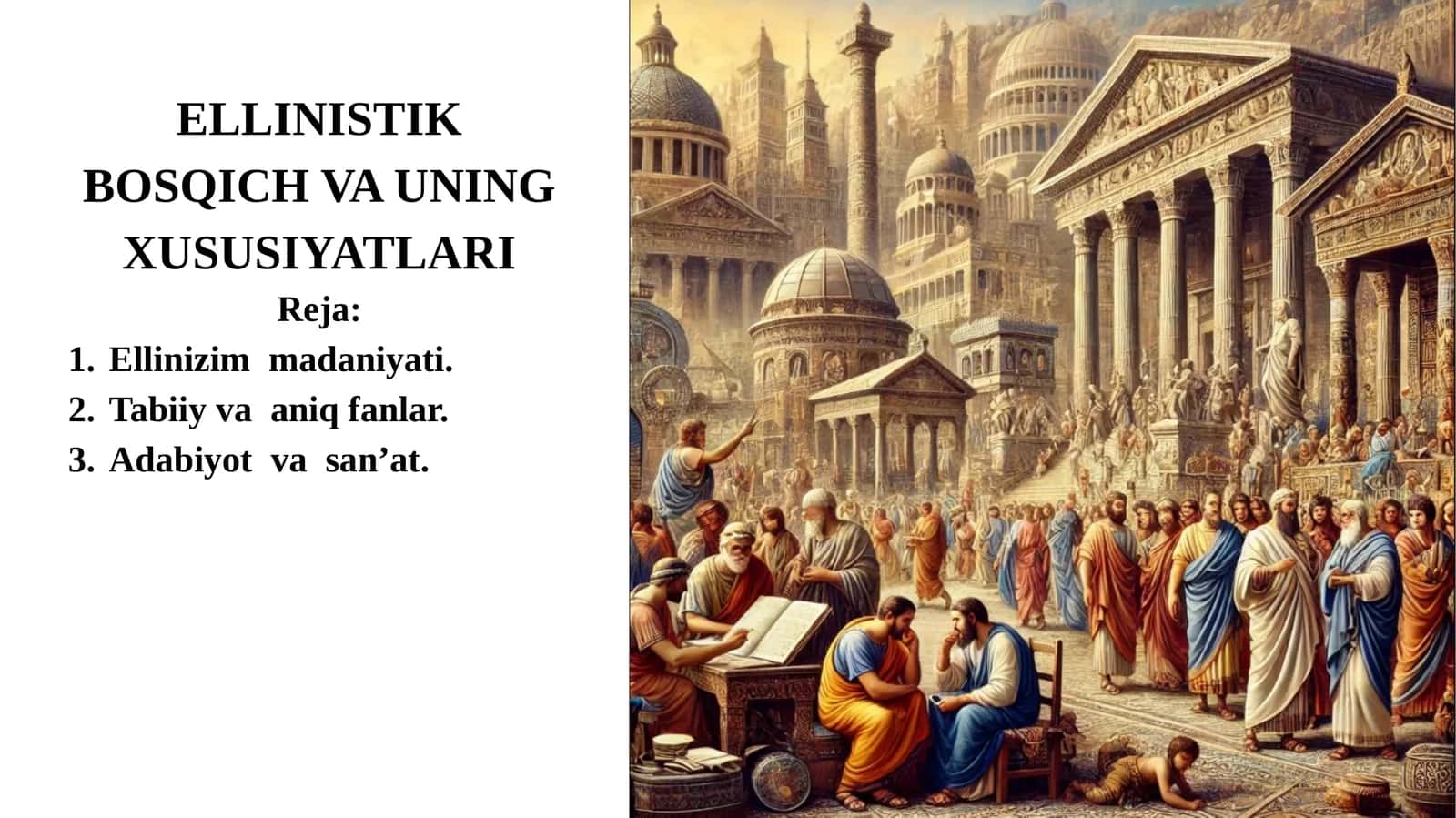 ELLINISTIKBOSQICH VA UNINGXUSUSIYATLARI