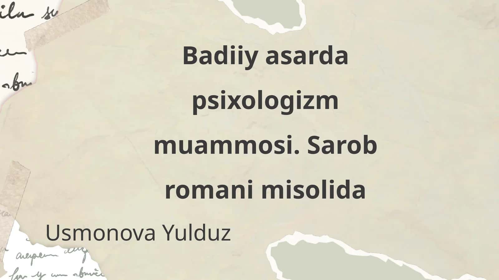 Badiiy asarda psixologizm muammosi. Sarob romani misolida