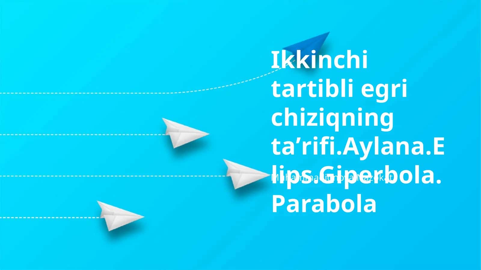 Ikkinchi Tartibli Egrilarning Ta'rifi