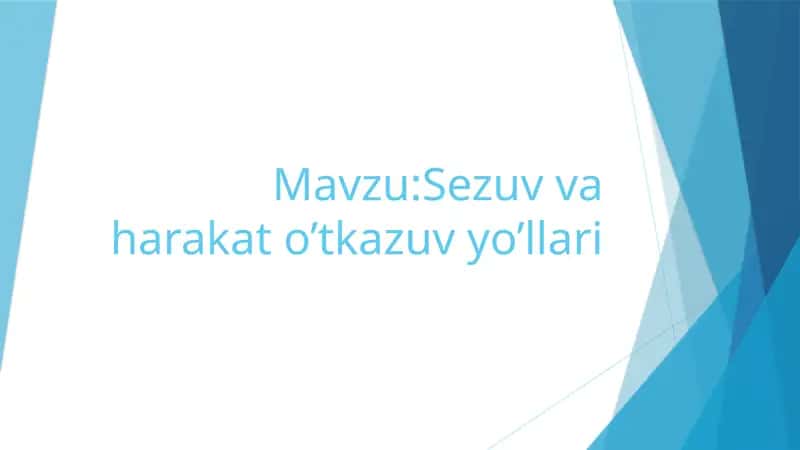 sezuv va harakatlanuvchi yollar