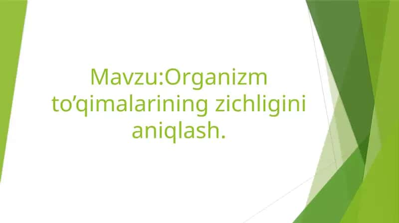 Organizm to’qimalarining zichligini aniqlash