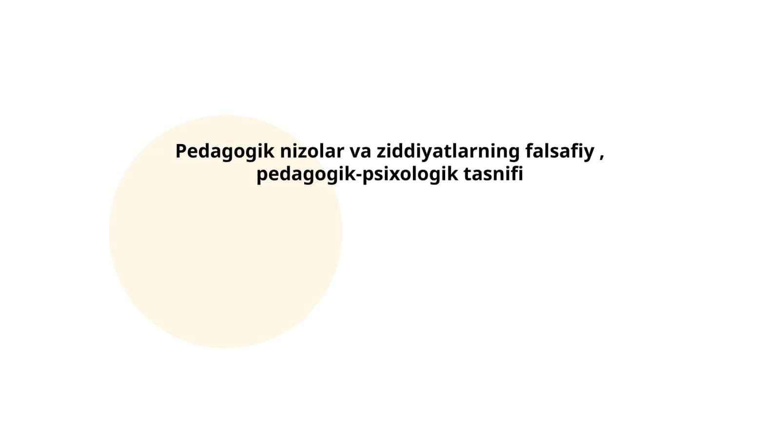 Pedagogik nizolar va ziddiyatlarning falsafiy, pedagogik-psixologik tasnifi