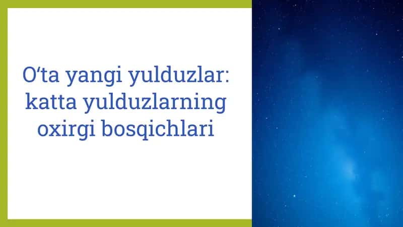 Oʻta yangi yulduzlar: katta yulduzlarning oxirgi bosqichlari