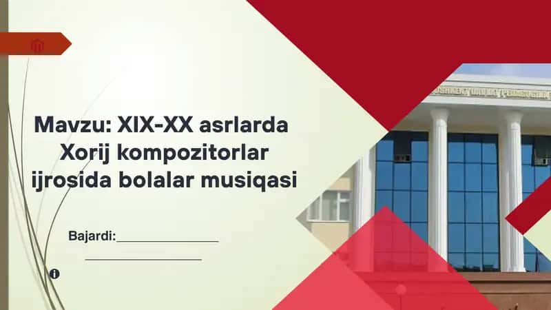 XIX-XX asrlarda Xorij kompozitorlar ijrosida bolalar musiqasi