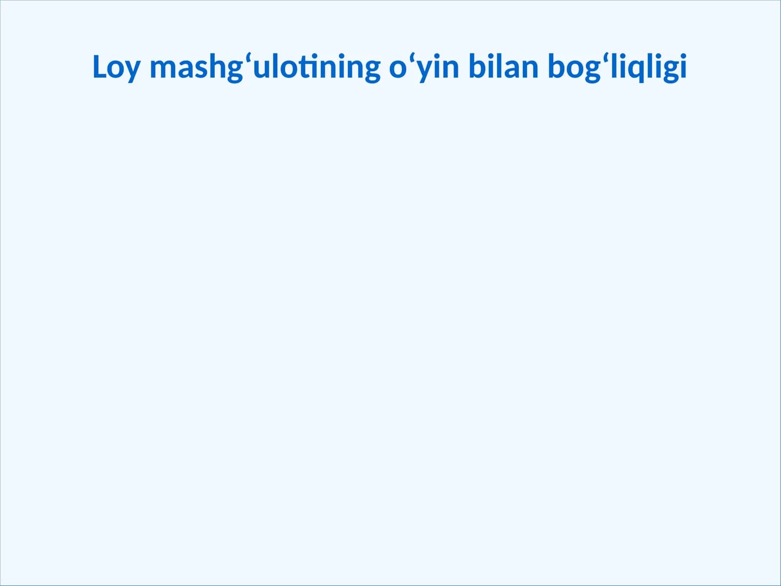 Loy mashg‘ulotining o‘yin bilan bog‘liqligi