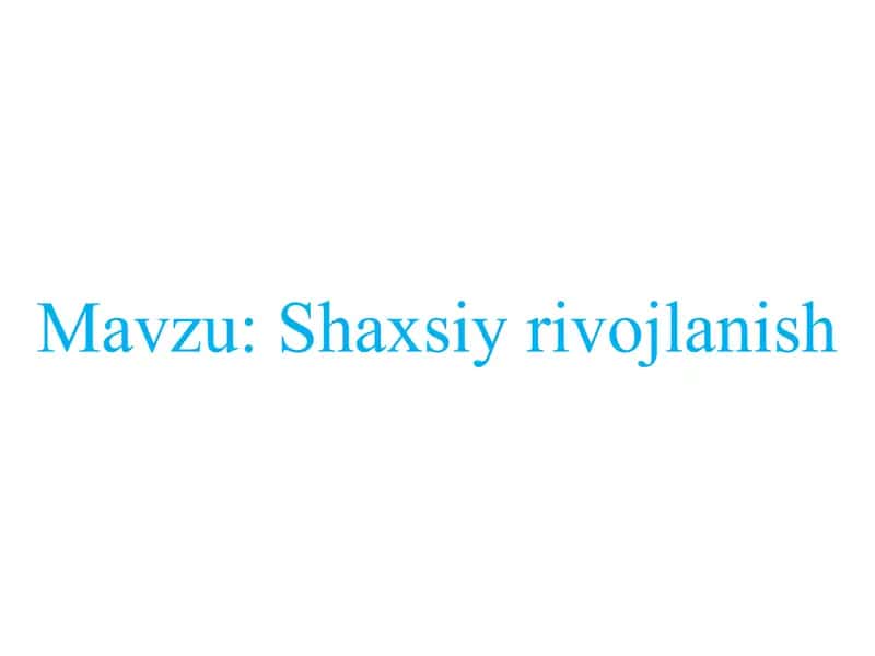 shaxsiy rivojlanish mavzusida taqdimot