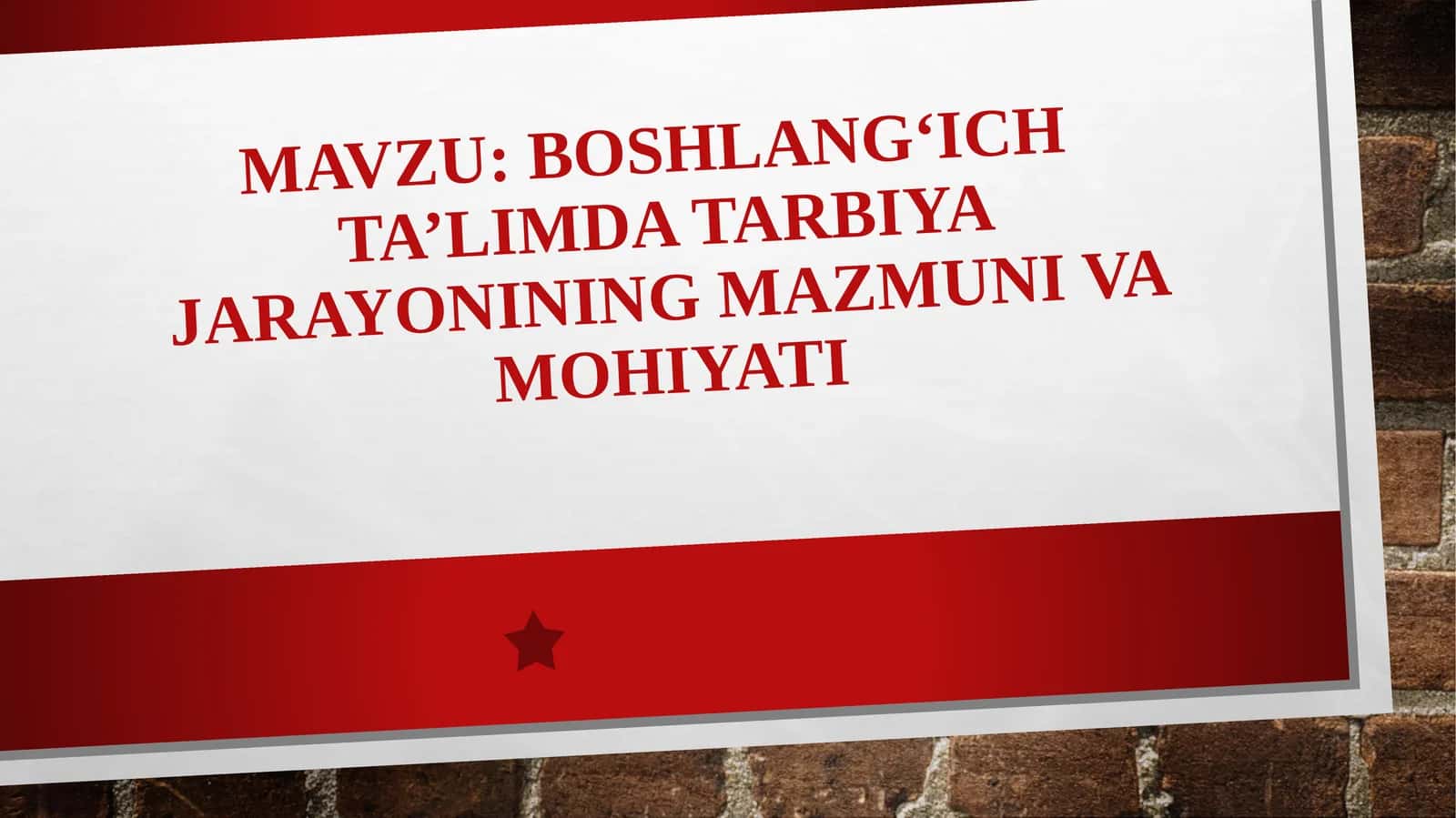 Boshlang‘ich ta’limda tarbiya jarayonining mazmuni va mohiyati