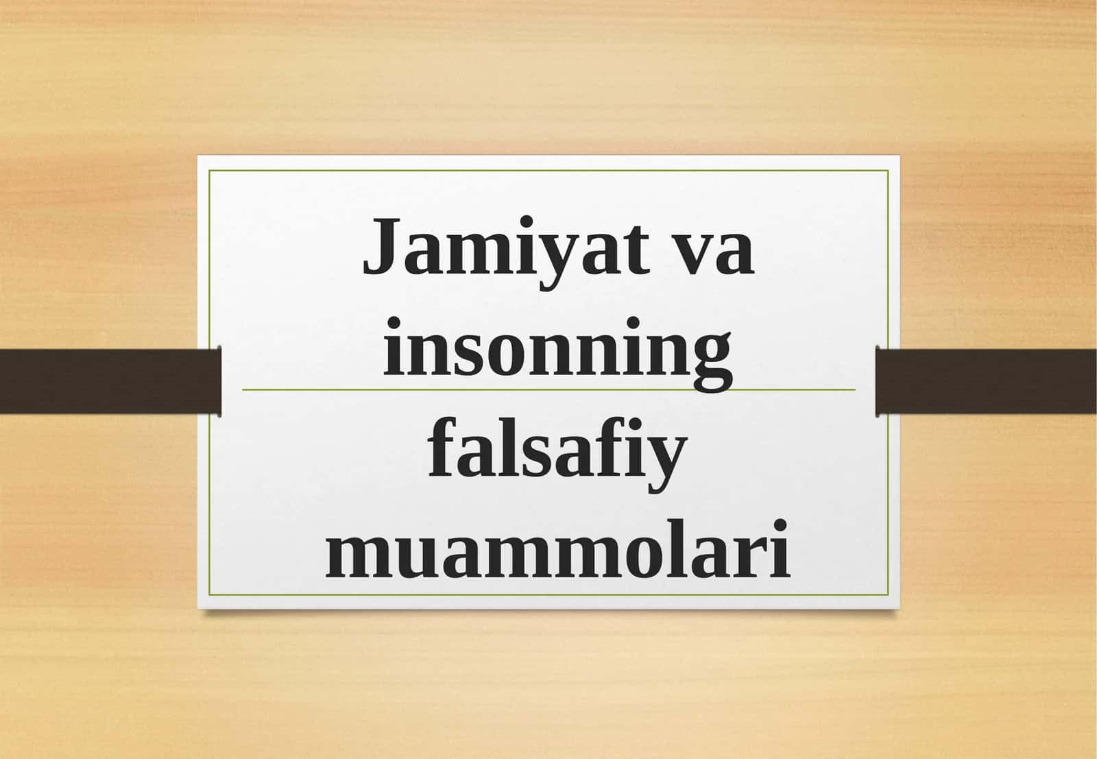 Jamiyatva insonning falsafiy muammolari